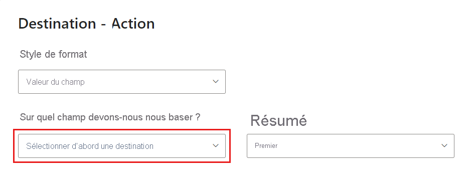 Capture d’écran montrant le champ Sélectionner une destination sélectionné.
