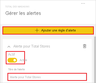 Capture d’écran de la fenêtre Gérer les alertes, mettant en évidence Ajouter une règle d’alerte, l’option Total des alertes définie sur Activé, et l’option Alerte pour Nombre total de magasins.