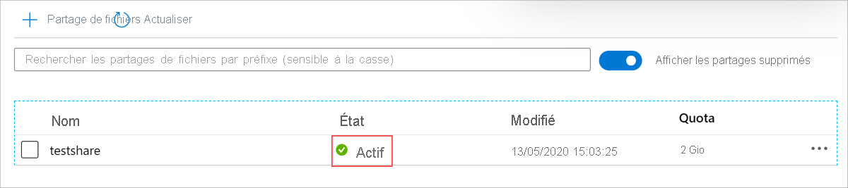 Si la colonne État, la colonne à côté de la colonne de nom, est définie sur Actif, votre partage de fichiers a été restauré.