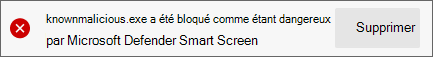 Notification de blocage de Microsoft Defender SmartScreen pour un fichier avec une réputation malveillante