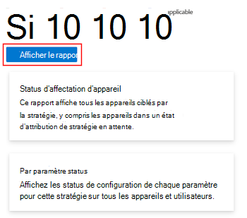 Capture d’écran montrant comment sélectionner afficher le rapport sur une stratégie de configuration d’appareil pour obtenir l’état d’enregistrement de l’appareil et de l’utilisateur dans Microsoft Intune et le Centre d’administration Intune.