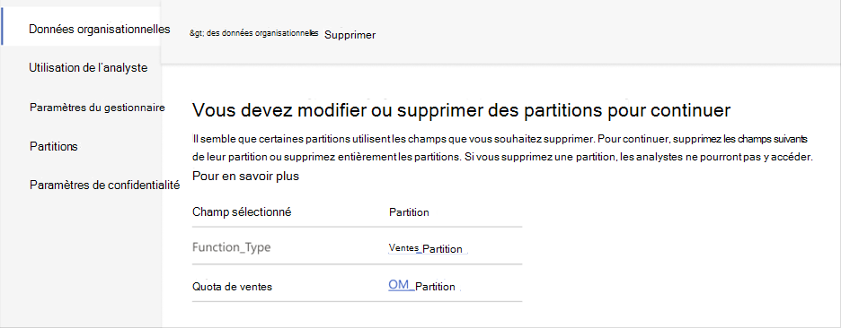 Capture d’écran d’une erreur pour les partitions utilisant des champs que vous souhaitez supprimer. Il inclut une table qui affiche les colonnes Champ sélectionné et Partition.