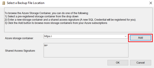 Capture d’écran de la boîte de dialogue Sélectionner un emplacement de fichier de sauvegarde. Dans la section Conteneur de stockage Azure, l’option Ajouter est sélectionnée.