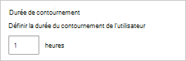 Capture d’écran montrant comment configurer la durée de contournement.