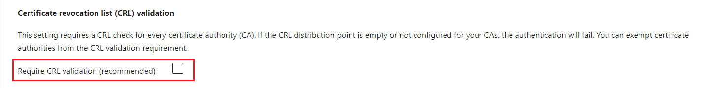 Capture d’écran montrant comment exiger la validation basée sur une liste de révocation de certificats.