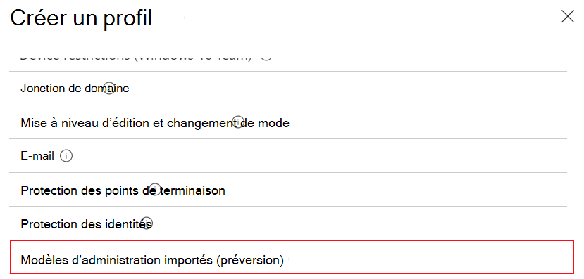 Capture d’écran montrant comment sélectionner des modèles d’administration importés pour créer un profil de configuration d’appareil à l’aide des paramètres ADMX importés dans le centre d’administration Microsoft Intune.