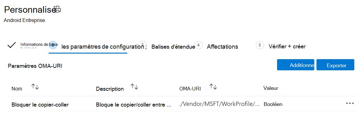 Capture d’écran montrant que vous pouvez ajouter d’autres valeurs OMA-URI et exporter les valeurs pour les appareils Android Enterprise appartenant à l’utilisateur avec un profil professionnel dans Microsoft Intune.