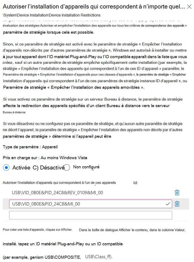 Capture d’écran montrant comment utiliser Intune pour définir le paramètre Autoriser l’installation d’appareils qui correspondent à l’un de ces ID d’appareil avec vos ID matériels.