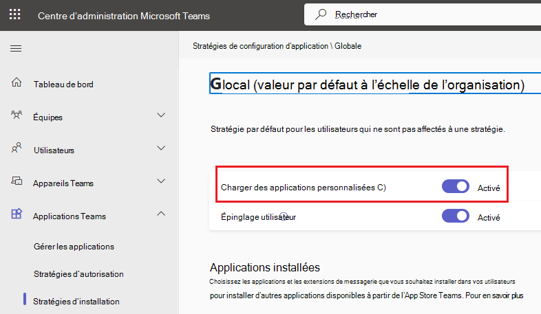 Capture d’écran de la stratégie de configuration à l’échelle de l’organisation avec le bouton bascule « Charger des applications personnalisées » activé dans le Centre d’administration Teams