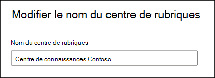 Capture d’écran de la page Modifier le nom du centre de rubriques.