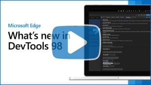 Image miniature de la vidéo « Microsoft Edge | Nouveautés de DevTools 98