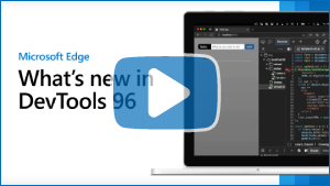 Image miniature de la vidéo « Microsoft Edge | Nouveautés de DevTools 96
