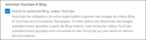 Le paramètre d’administration Microsoft Forms pour YouTube et Bing