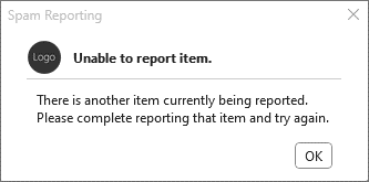 Boîte de dialogue affichée lorsque l’utilisateur tente de signaler un autre message alors que le précédent est encore en cours de traitement.