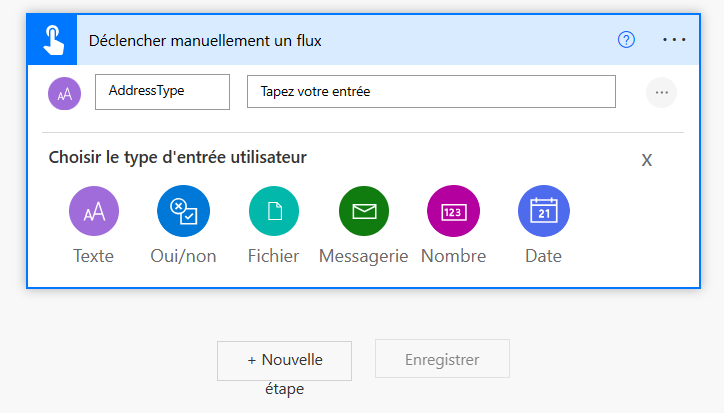 Capture d’écran de la boîte de dialogue Déclencher manuellement un flux avec AddressType ajouté comme type de texte.