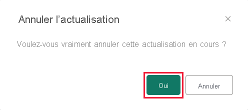 Capture d’écran de la fenêtre contextuelle Annuler l’actualisation avec le bouton Oui mis en évidence.