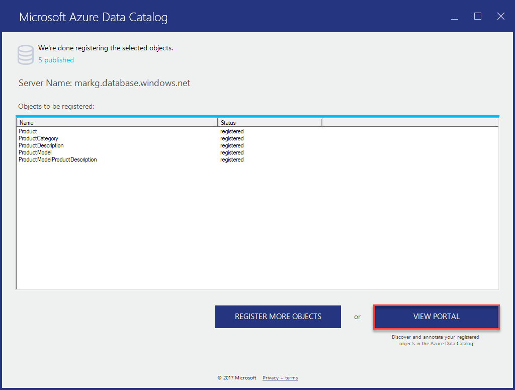 Dans la fenêtre Microsoft Azure Data Catalog, tous les objets nouvellement inscrits sont affichés dans la liste Objets à inscrire. En haut de la fenêtre, une notification indique que le processus d’inscription des objets sélectionnés est terminé. Le bouton Afficher le portail est ensuite sélectionné.