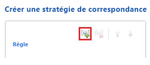 Bouton à la barre d'outils Créer une règle de correspondance