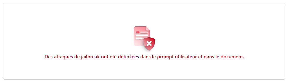 Capture d’écran des résultats d’une injection d’invite directe. Les résultats montrent que des attaques par jailbreak ont été détectées dans le document.