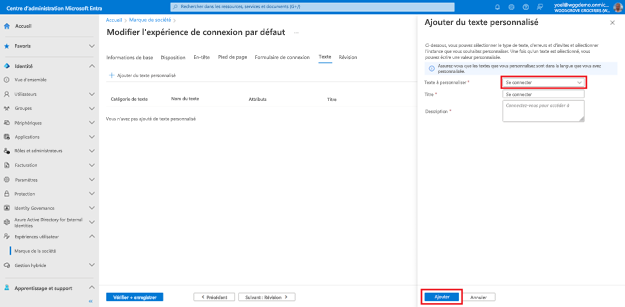 Capture d’écran du volet Ajouter du texte personnalisé ouvert à droite du panneau Modifier l’expérience de connexion par défaut avec le champ de menu déroulant Texte intitulé Texte pour personnaliser la connexion et le bouton Intitulé Ajouter en bas mis en surbrillance.