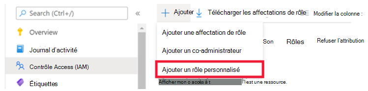 Capture d'écran qui montre la sélection du menu d'ajout pour Ajouter un rôle personnalisé.