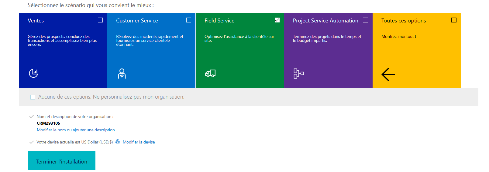Capture d’écran des options Sales, Customer Service, Field Service, Project Service Automation et Toutes ces options permettant de terminer la configuration