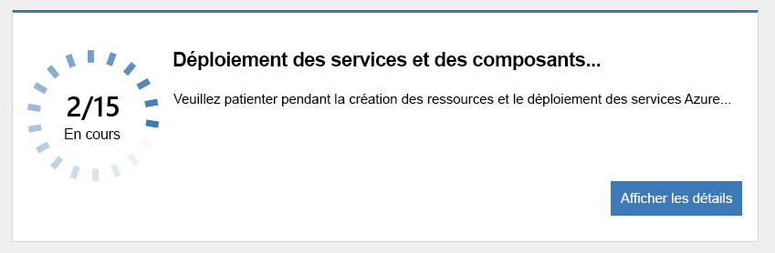 Capture d’écran de la progression du déploiement des services et des composants