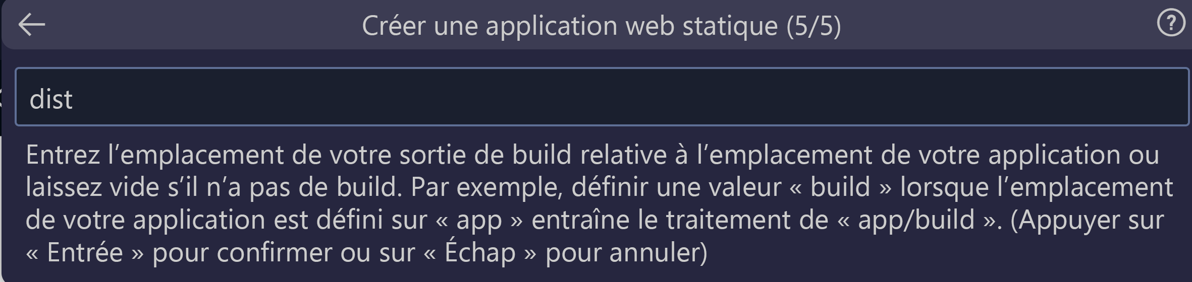 Capture d’écran montrant comment entrer l’emplacement de sortie de build pour Vue.