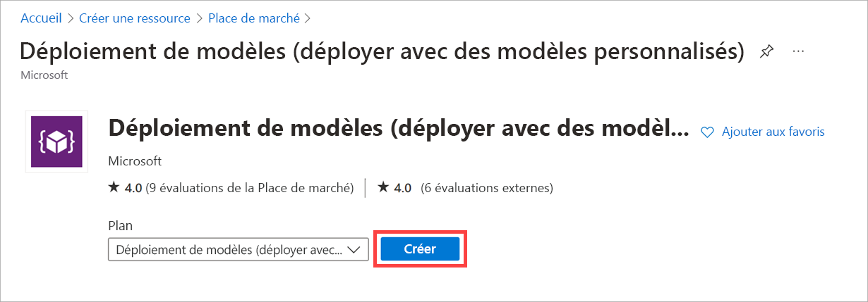 Capture d'écran montrant l'élément Déploiement de modèle sélectionné et le bouton Créer en surbrillance.