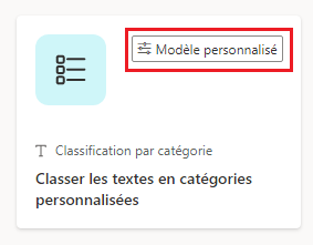 Capture d’écran de la vignette Classer les textes dans des catégories personnalisées avec la balise Modèle personnalisé mise en évidence.