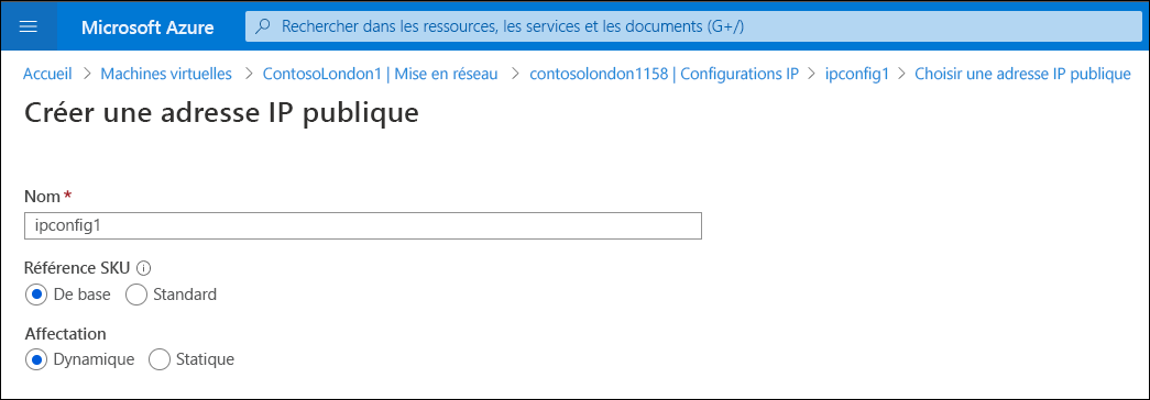 Capture d’écran de la page Créer une adresse IP publique pour ipconfig1. La référence SKU est De base et l’affectation est Dynamique. 