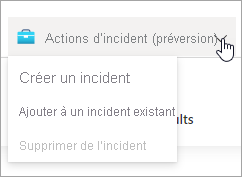 Capture d’écran du menu déroulant des actions d’incidents dans Microsoft Sentinel.