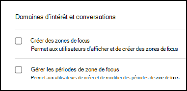 Capture d’écran de la section Zones de focus et conversations dans Autorisations et accès.