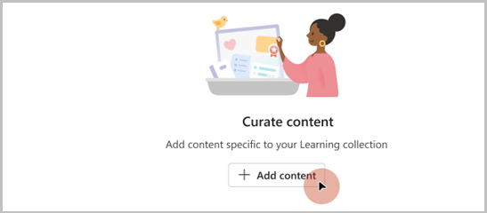 Image de l’option Ajouter du contenu pour ajouter du contenu spécifique à votre collection d’apprentissage.