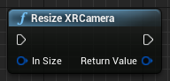 Blueprint de la fonction Redimensionner XRCamera