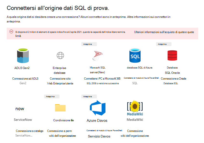 Le origini dati disponibili includono: ADLS Gen2, siti Web aziendali, Microsoft SQL Server, Azure SQL, database Oracle SQL, Informazioni su ServiceNow, Catalogo ServiceNow, Condivisione file, Azure DevOps e MediaWiki.