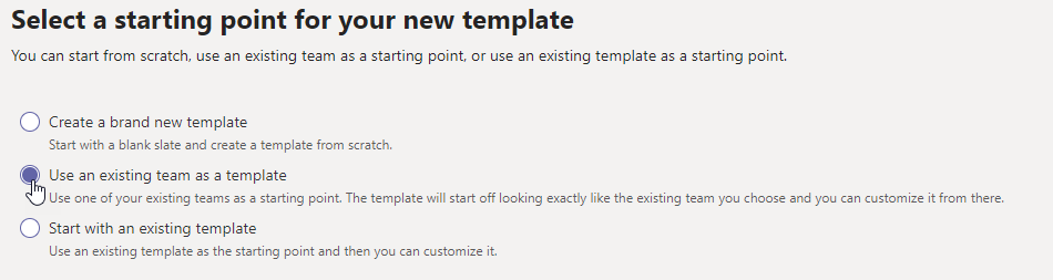Immagine della schermata iniziale dei modelli di team con l'opzione Usa un team esistente come modello evidenziata.