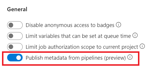 Screenshot della finestra di dialogo Generale con l'opzione Pubblica metadati dalle pipeline attivata.