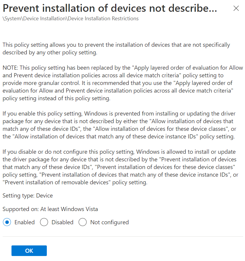 In Intune impostare l'impostazione Impedisci installazione di dispositivi non descritti da altre impostazioni dei criteri su Abilitato.