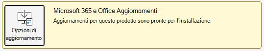 Screenshot di una notifica che indica che gli aggiornamenti per Microsoft 365 e Office sono pronti per l'installazione.