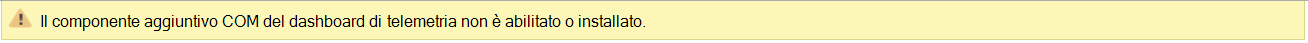 Screenshot di un messaggio di errore che indica che il componente aggiuntivo COM dashboard di telemetria non è abilitato o installato.