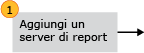 Passaggio 1: aggiungere un server di report