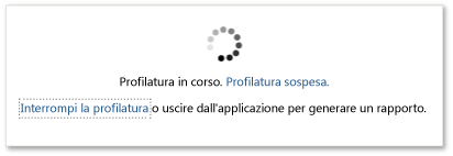 Interrompere la profilatura