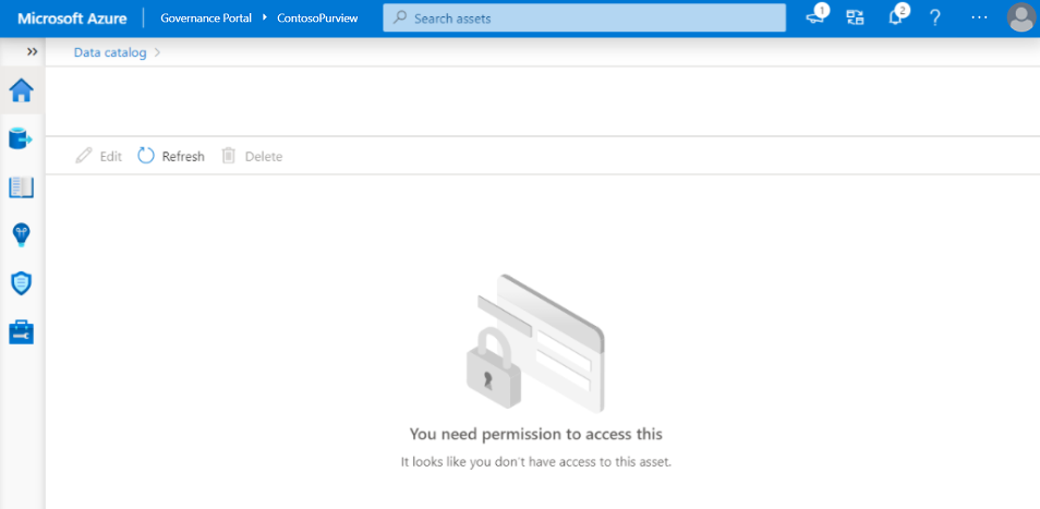 Screenshot della finestra degli asset del portale di governance di Microsoft Purview in cui l'utente non dispone di autorizzazioni e non ha accesso a informazioni o opzioni.