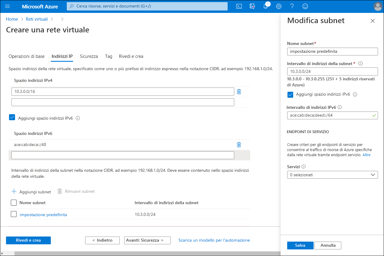 Screenshot della pagina Crea rete virtuale nel portale di Azure. L'amministratore ha selezionato la scheda Indirizzi IP e la casella di controllo Aggiungi spazio indirizzi IPv6. Nel riquadro Modifica subnet l'amministratore ha immesso un intervallo di indirizzi IPv6.