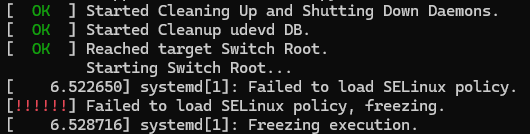 Screenshot che mostra l'errore 'Failed to load SELinux policy' (Impossibile caricare i criteri SELinux) nel log della console seriale.