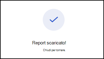 Screenshot del messaggio Report scaricato.