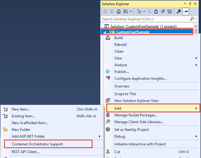 CustomFontSample プロジェクトを示すソリューション エクスプローラー ウィンドウのスクリーンショット。[追加] と [コンテナー オーケストレーター サポート] のメニュー項目が選択されています。