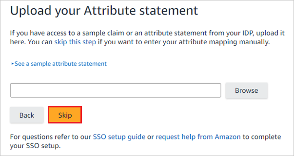 このスクリーンショットは、[Upload your Attribute statement]\(属性ステートメントのアップロード\) を示しています。ここで、属性ステートメントを参照できますが、この場合は [スキップ] を選択します。