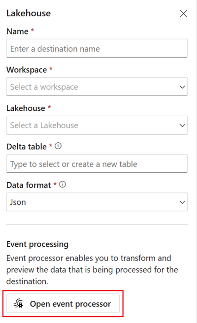 Lakehouse 宛先構成スクリーンで [イベント プロセッサを開く] を選ぶ箇所を示すスクリーンショット。